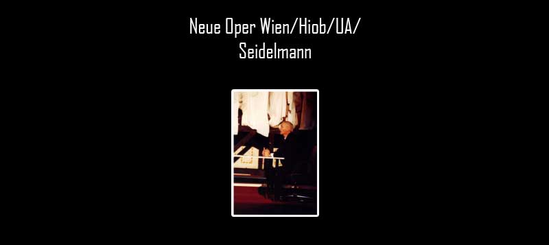 Neue Oper Wien/Hiob/UA/ Seidelmann