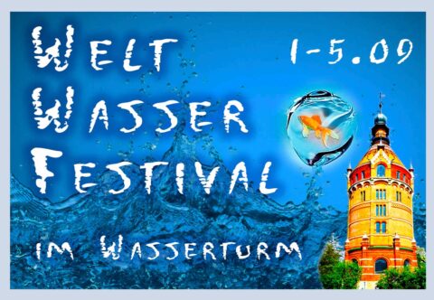 Welt & Wasser Festival im Wasserturm zu Wien
